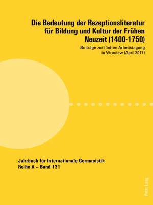 cover image of Die Bedeutung der Rezeptionsliteratur für Bildung und Kultur der Frühen Neuzeit (1400-1750)